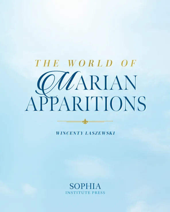 "The World of Marian Apparitions: Mary's Appearances and Messages from Fatima to Today"
