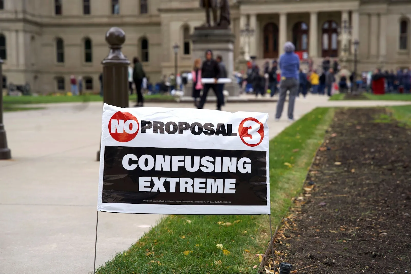 A sign opposing Proposal 3 is pictured outside the state capitol building in Lansing on Oct. 15. As a constitutional amendment, Proposal 3 would create a "super right" to abortion in Michigan that would supersede other rights, including those of parents to be involved in their child's medical decisions. Gabriella Patti | Detroit Catholic